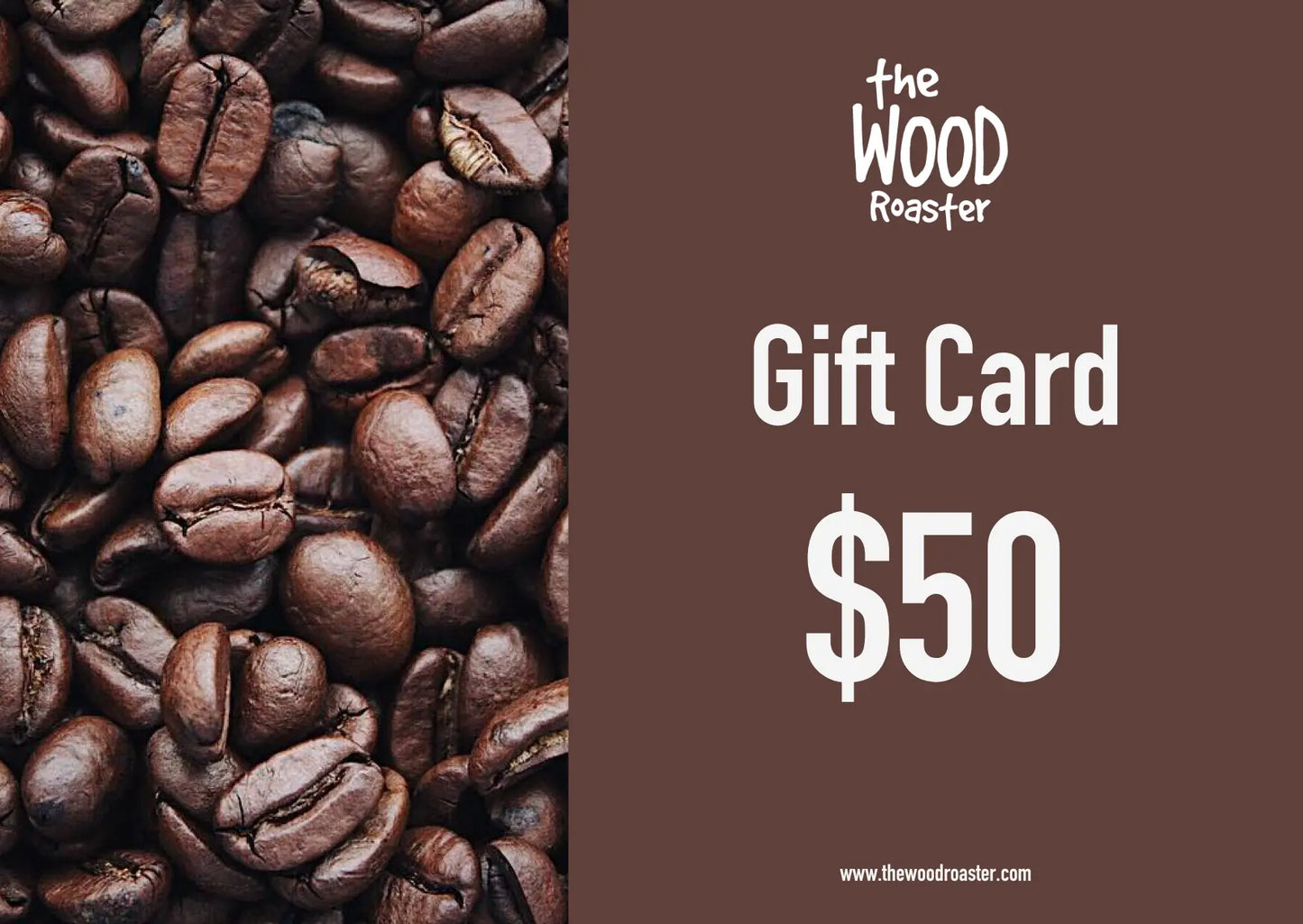 
                  
                    Gift Cards $10 - $100 The Wood Roaster
                  
                